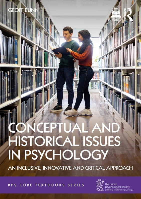 Conceptual and Historical Issues in Psychology: An Inclusive, Innovative, and Critical Approach (BPS Core Textbooks Series)