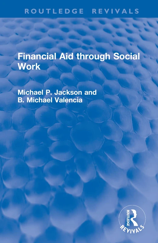 Financial Aid through Social Work (Routledge Revivals)