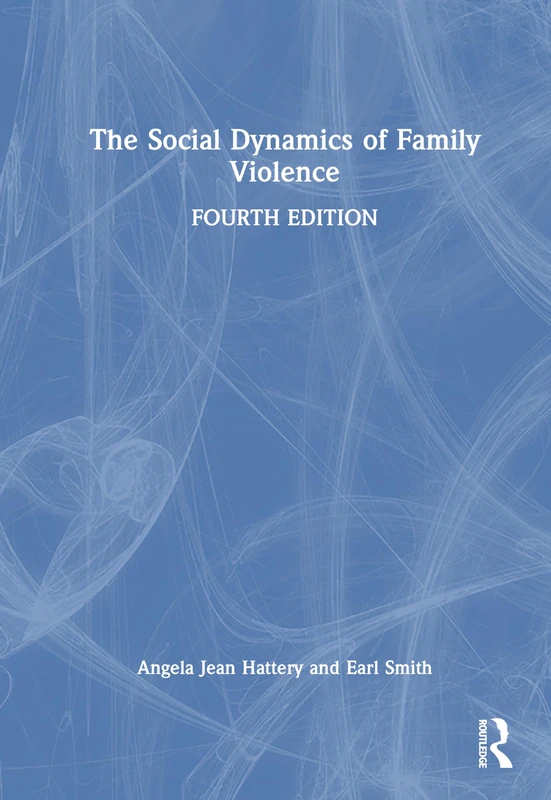 The Social Dynamics of Family Violence