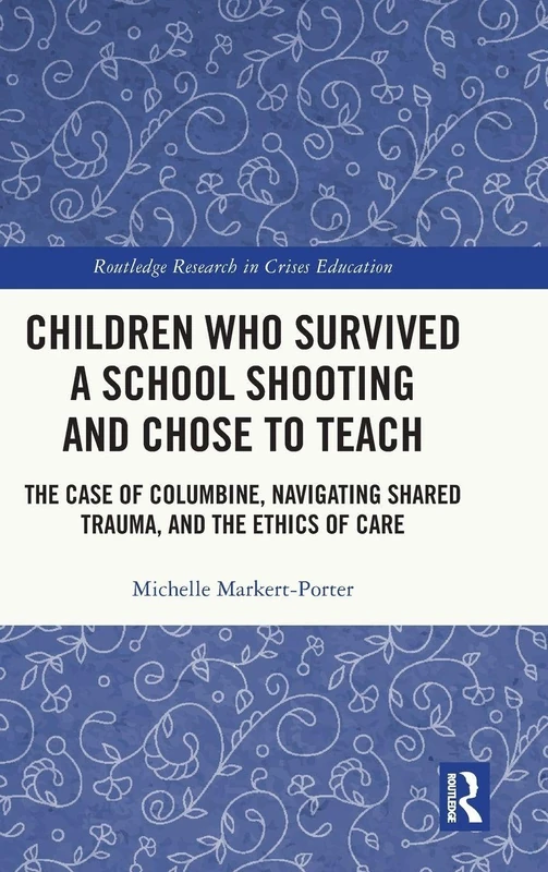 Routledge - Children Who Survived a School Shooting and Chose to Teach