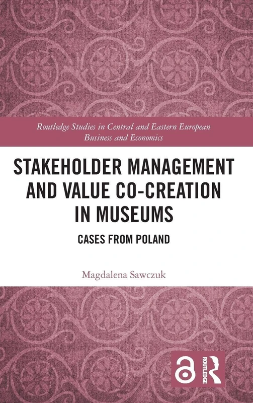 Routledge Stakeholder Management and Value Co-creation in Museums