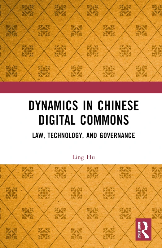 Routledge - Dynamics in Chinese Digital Commons Book