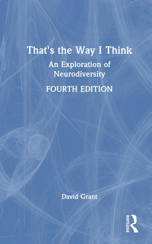 That's the Way I Think: An Exploration of Neurodiversity