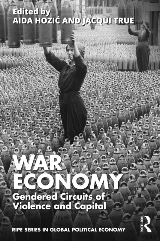 War Economy: Gendered Circuits of Violence and Capital (RIPE Series in Global Political Economy) - Image 1