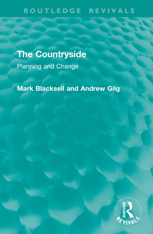 The Countryside: Planning and Change (Routledge Revivals)