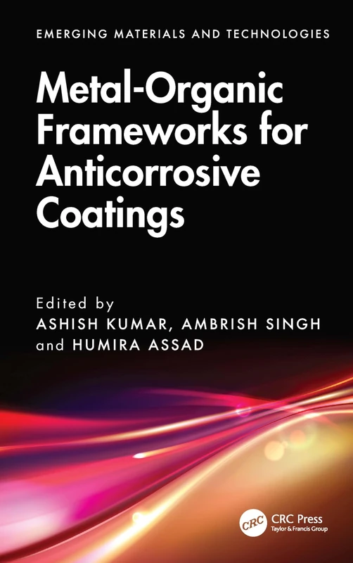 Metal-Organic Frameworks for Anticorrosive Coatings (Emerging Materials and Technologies)