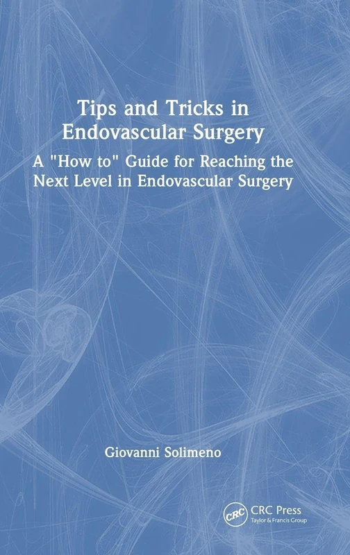 CRC Press - Tips and Tricks in Endovascular Surgery Guide - Image 1