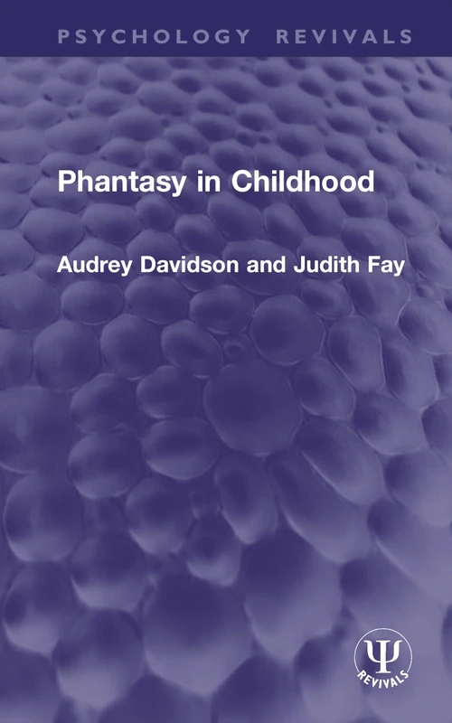Phantasy in Childhood (Psychology Revivals)
