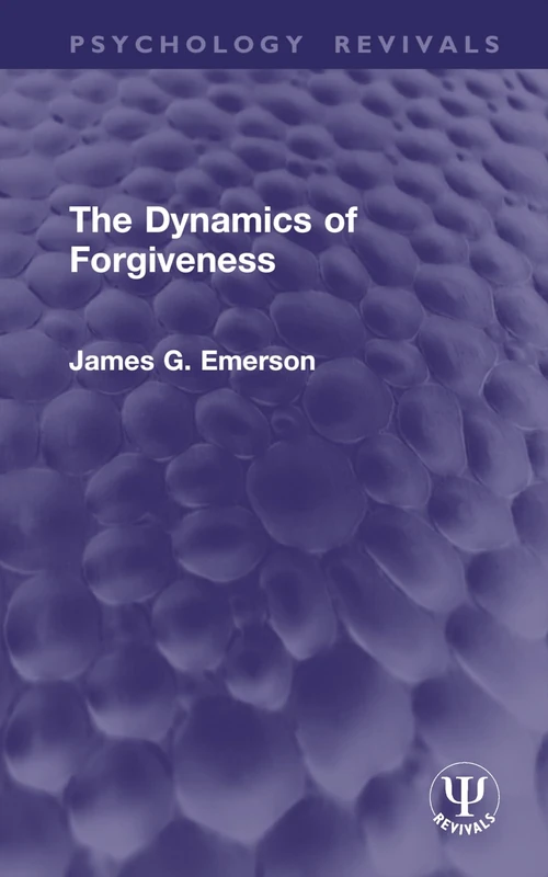 The Dynamics of Forgiveness (Psychology Revivals)