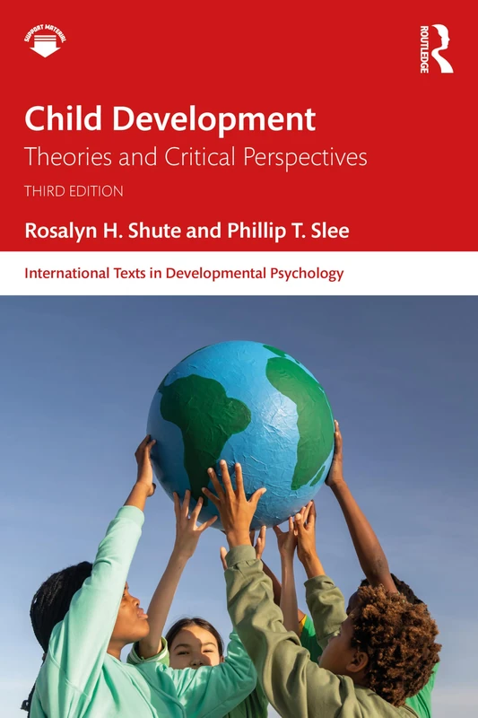 Routledge Child Development: Theories and Critical Perspectives