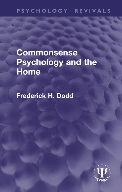 Commonsense Psychology and the Home (Psychology Revivals)