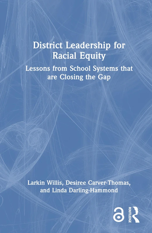 District Leadership for Racial Equity: Lessons from School Systems that are Closing the Gap