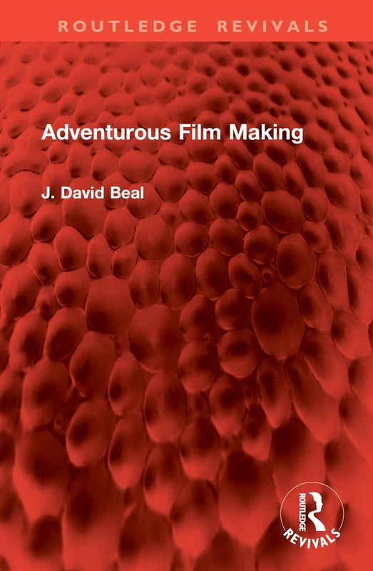 Adventurous Film Making (Routledge Revivals)
