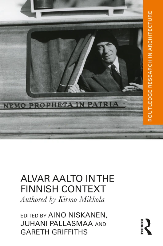 Alvar Aalto in the Finnish Context (Routledge Research in Architecture)