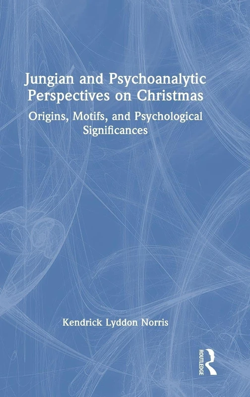 Jungian and Psychoanalytic Perspectives on Christmas: Origins, Motifs, and Psychological Significances