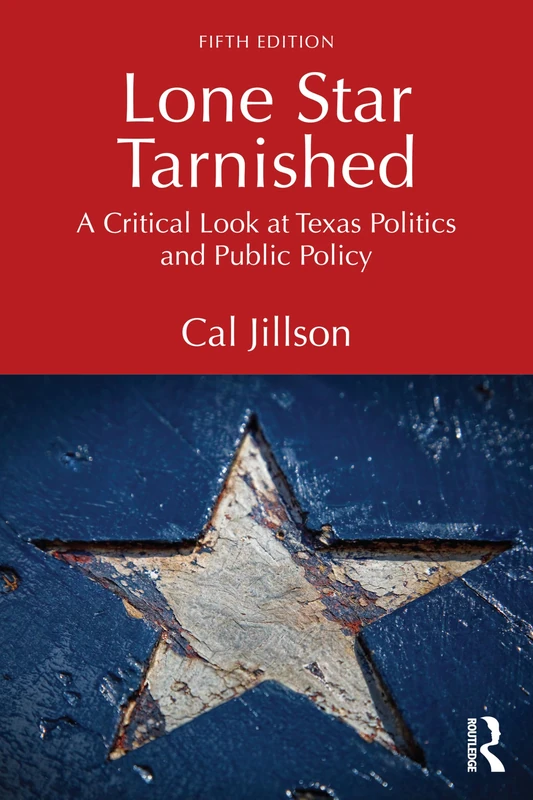 Lone Star Tarnished: A Critical Look at Texas Politics and Public Policy