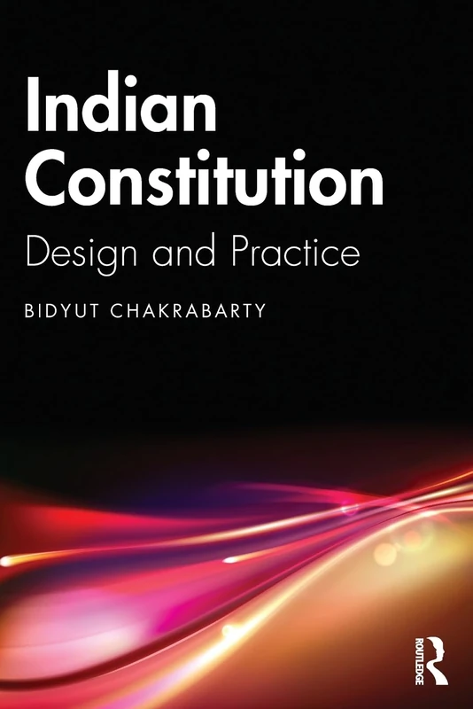 Indian Constitution: Design and Practice