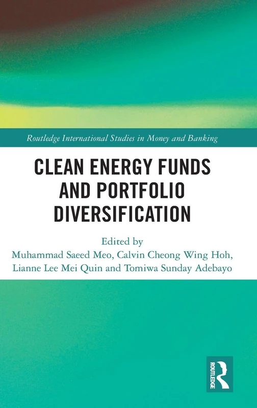 Clean Energy Funds and Portfolio Diversification (Routledge International Studies in Money and Banking)