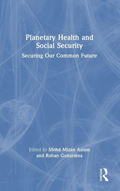Planetary Health and Social Security: Securing Our Common Future