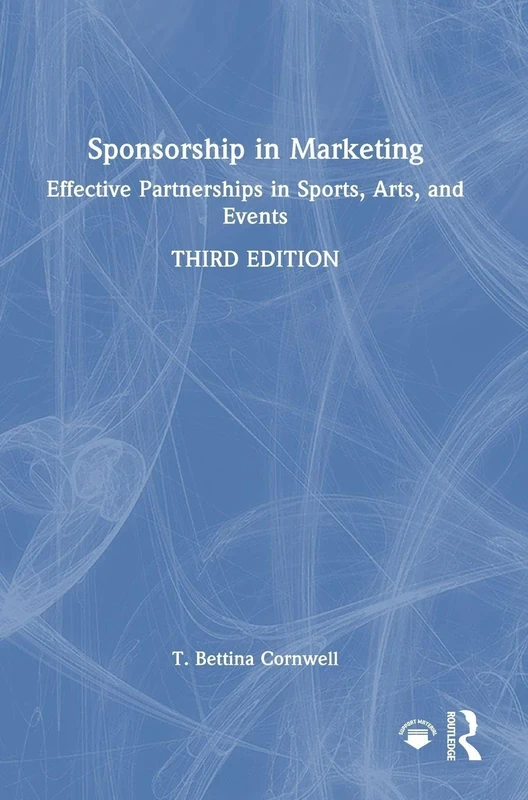 Sponsorship in Marketing: Effective Partnerships in Sports, Arts, and Events