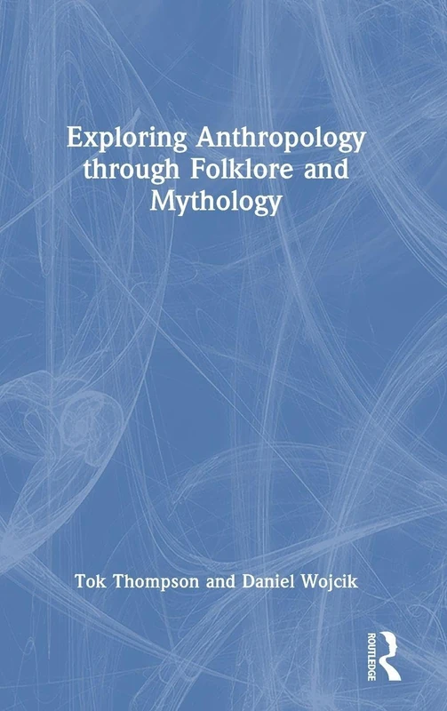 Exploring Anthropology through Folklore and Mythology