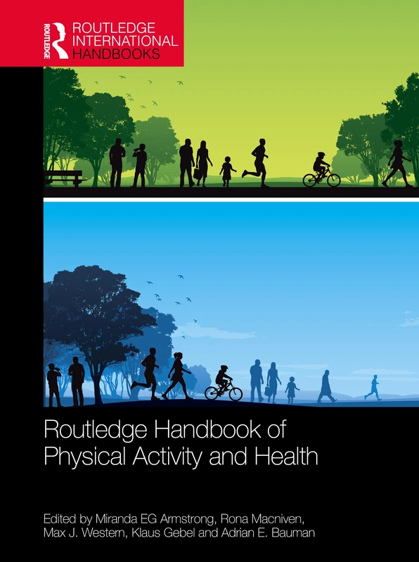 The Routledge Handbook on Physical Activity and Health (Routledge International Handbooks)