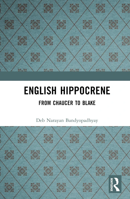 English Hippocrene: From Chaucer to Blake