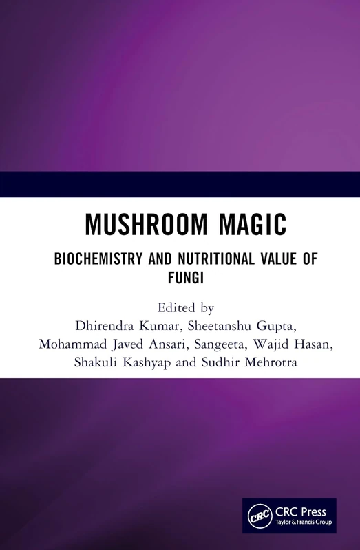 CRC Press Mushroom Magic: Biochemistry and Nutritional Value