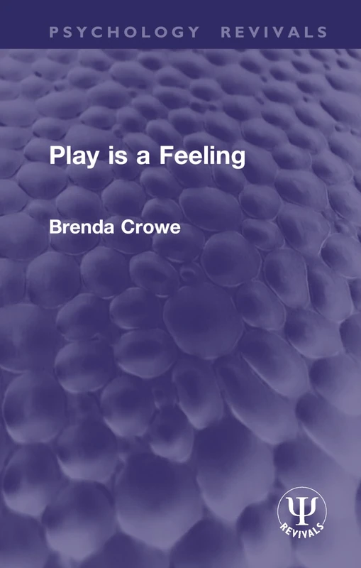 Play is a Feeling (Psychology Revivals) - Image 1
