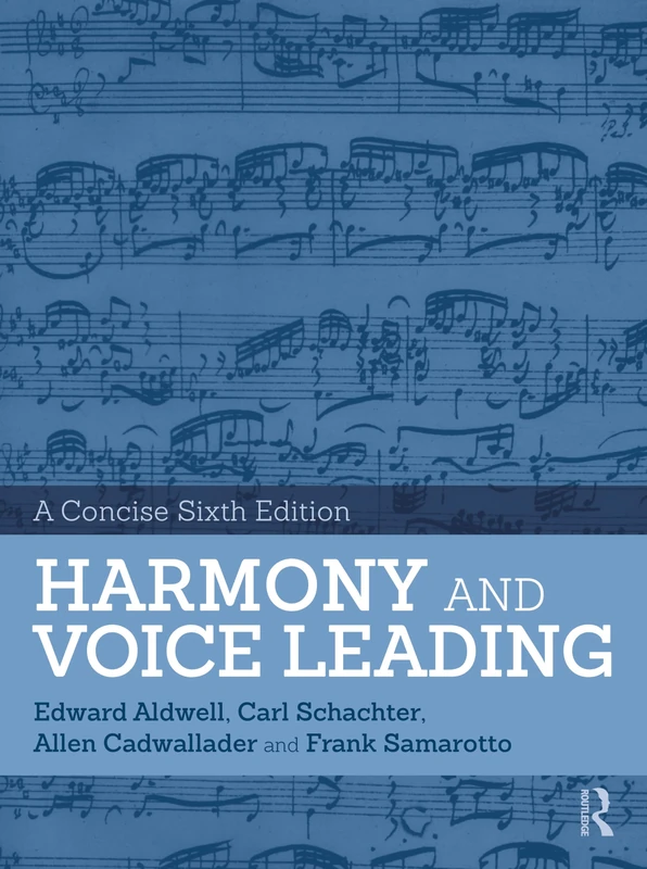 Harmony and Voice Leading: A Concise Sixth Edition
