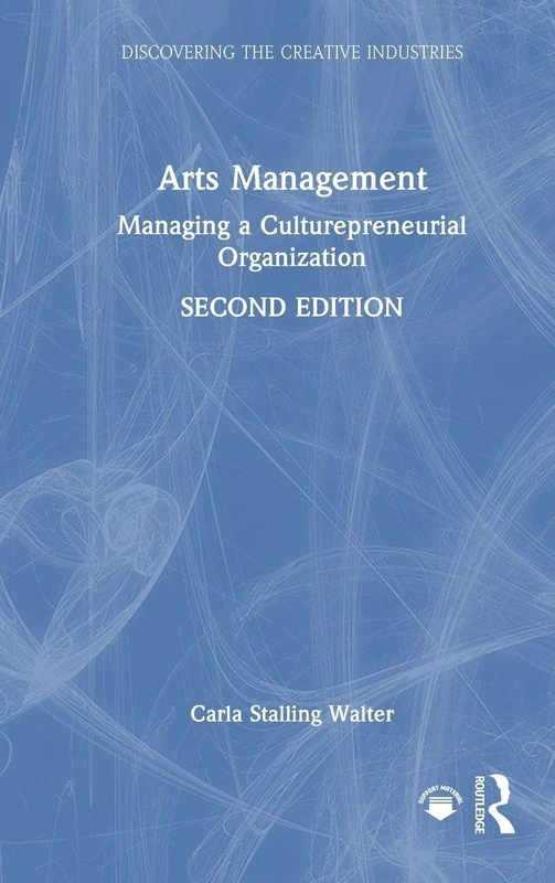 Routledge Arts Management: Managing a Culturepreneurial Organization