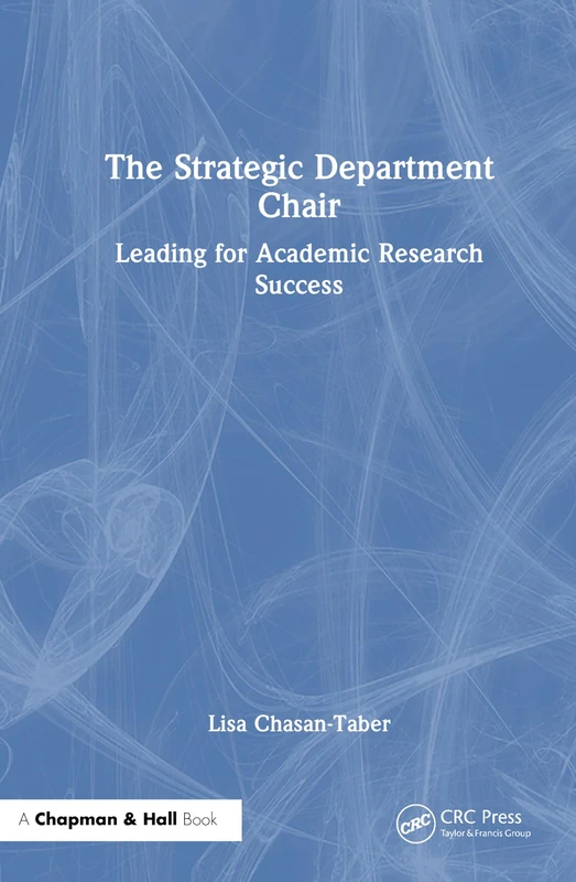 The Strategic Department Chair: Leading for Academic Research Success