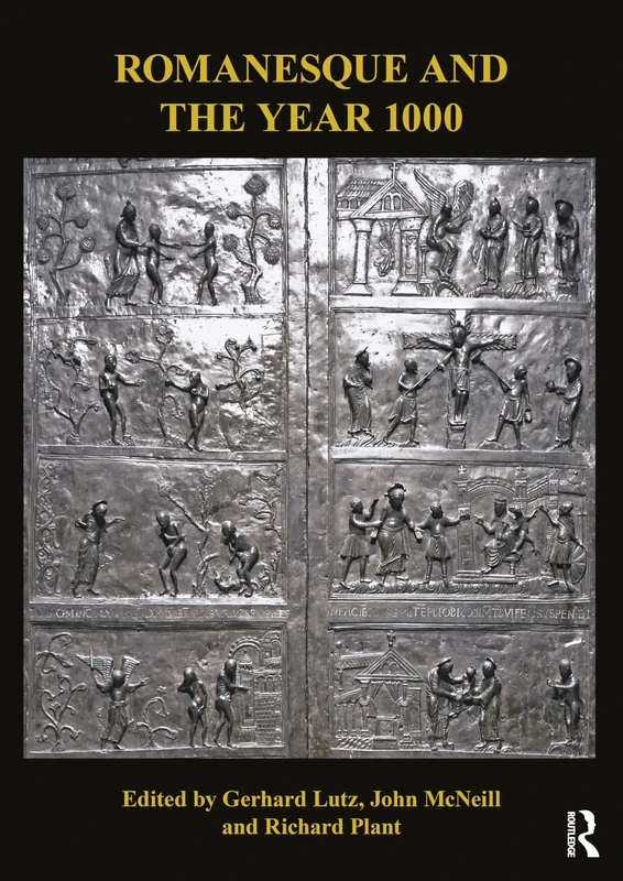 Romanesque and the Year 1000 (The British Archaeological Association Romanesque Transactions)