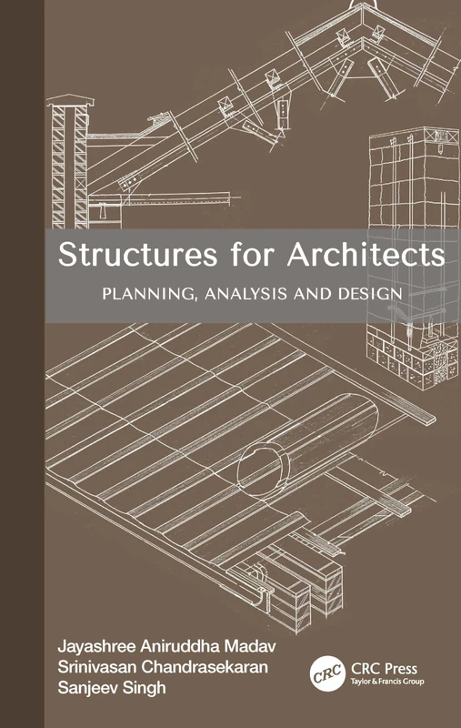Structures for Architects: Planning, Analysis and Design