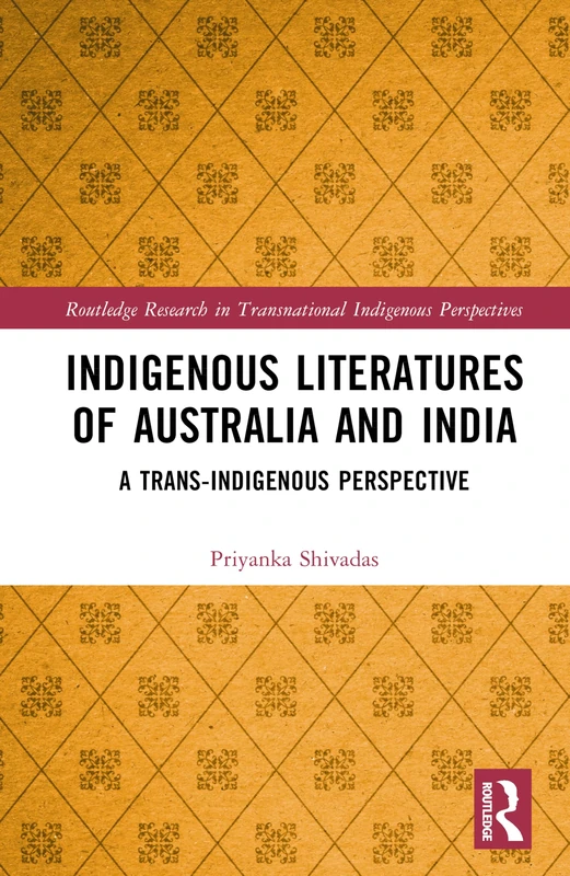 Routledge Indigenous Literatures of Australia and India Book