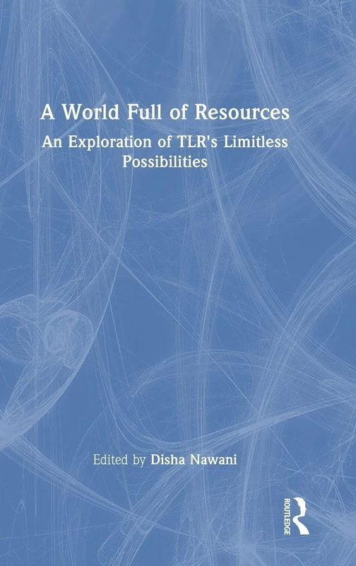 A World Full of Resources: An Exploration of TLR's Limitless Possibilities