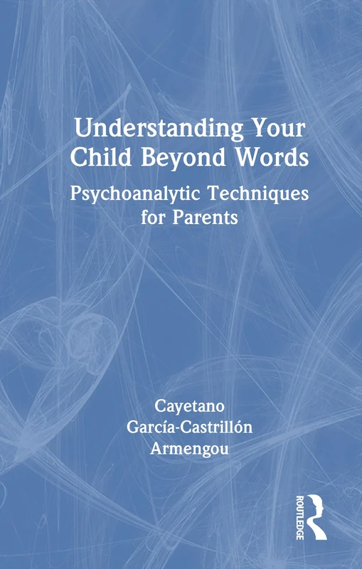 Routledge - Understanding Your Child Beyond Words Book