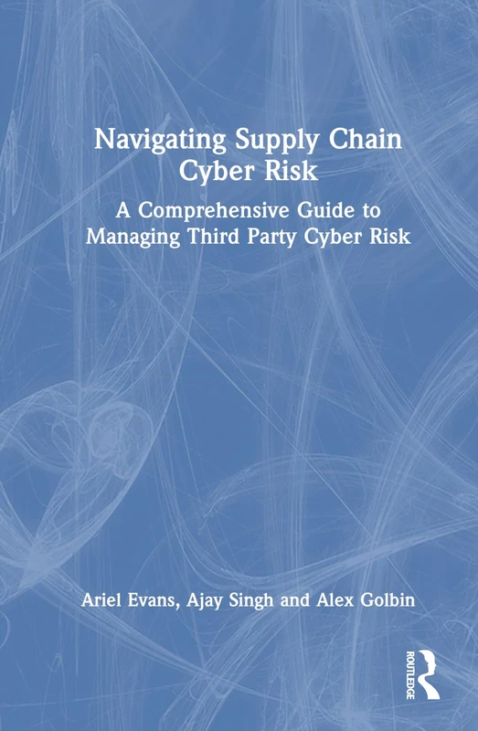 Routledge - Navigating Supply Chain Cyber Risk Guide