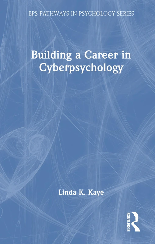 Building a Career in Cyberpsychology (BPS Pathways in Psychology Series) - Image 1