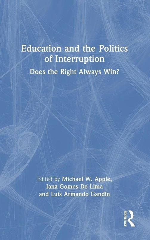 Routledge - Education and the Politics of Interruption Book