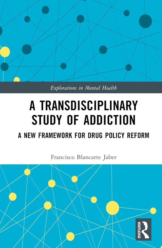 Routledge - A Transdisciplinary Study of Addiction Book
