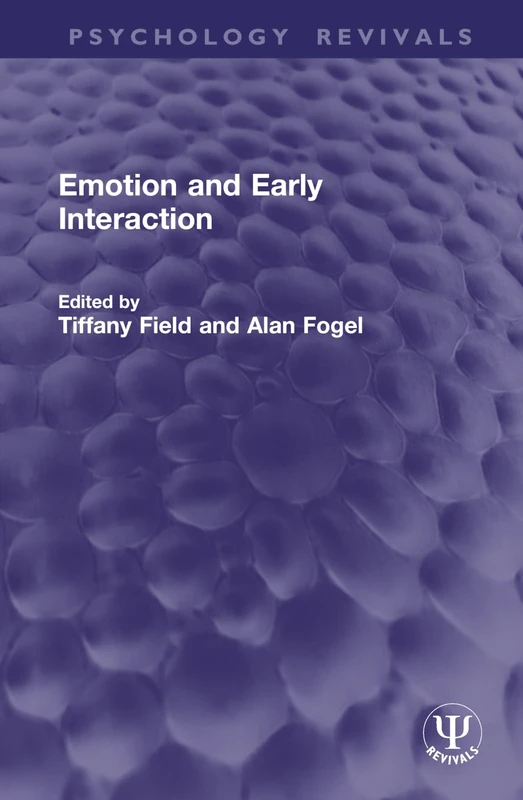 Emotion and Early Interaction (Psychology Revivals)