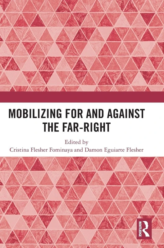 Routledge - Mobilizing for and against the Far-Right Book