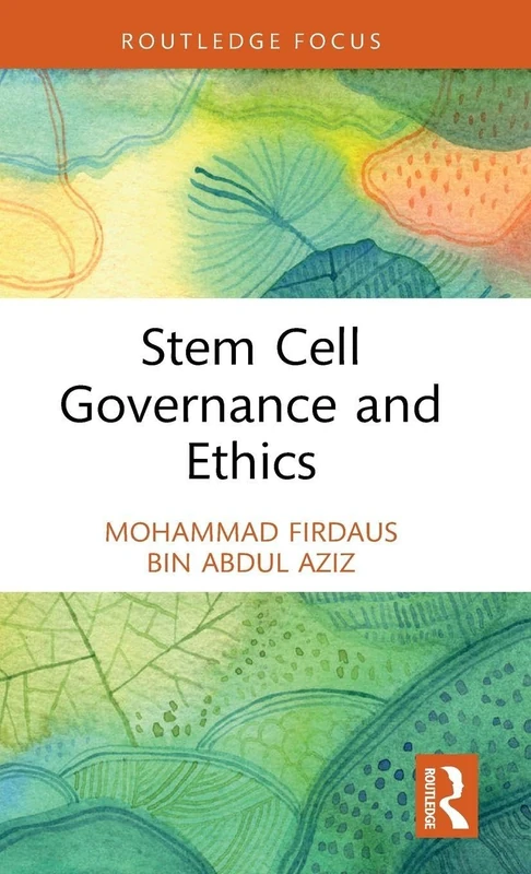 Stem Cell Governance and Ethics (Routledge Studies in Asian Law)