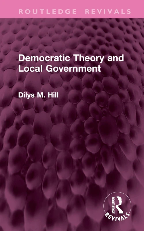 Democratic Theory and Local Government (Routledge Revivals)