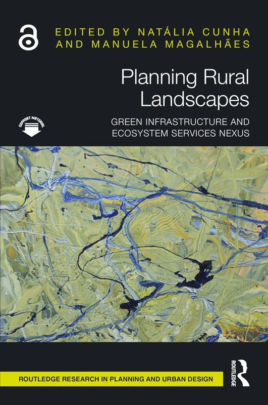Planning Rural Landscapes: Green Infrastructure and Ecosystem Services Nexus (Routledge Research in Planning and Urban Design)