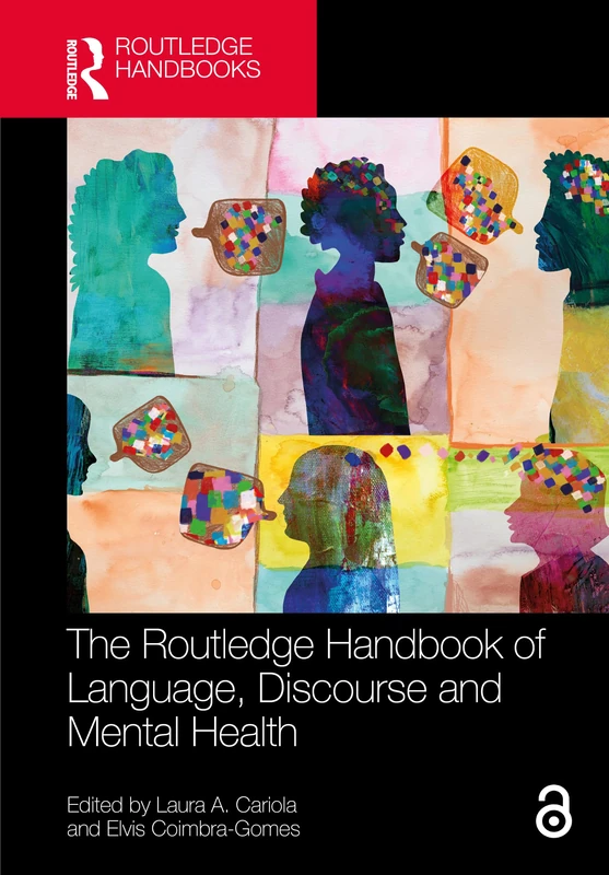 The Routledge Handbook of Language, Discourse and Mental Health (Routledge Handbooks in Applied Linguistics)