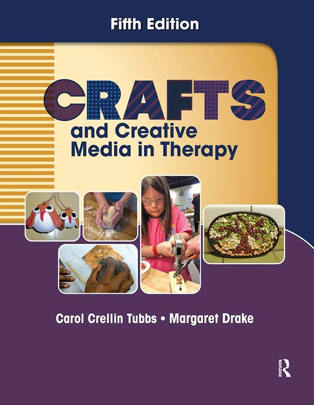 Routledge - Crafts and Creative Media in Therapy, 5th Edition