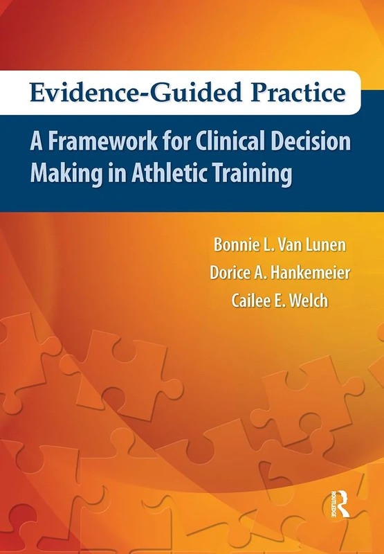 Routledge Evidence-Guided Practice in Athletic Training Book