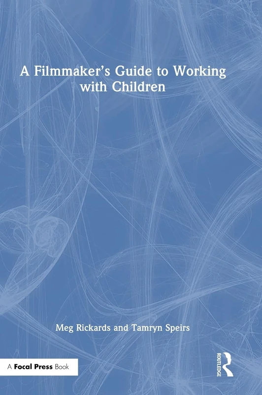 A Filmmaker’s Guide to Working with Children